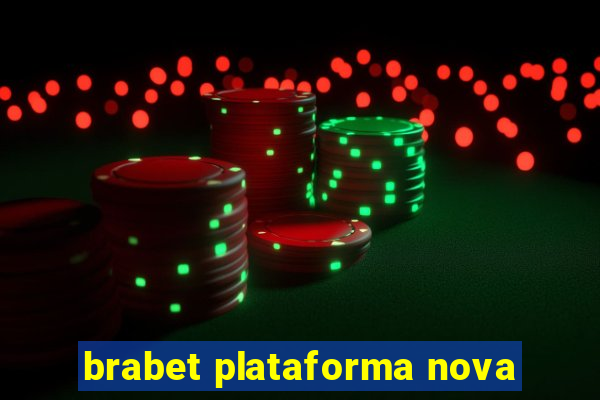 brabet plataforma nova